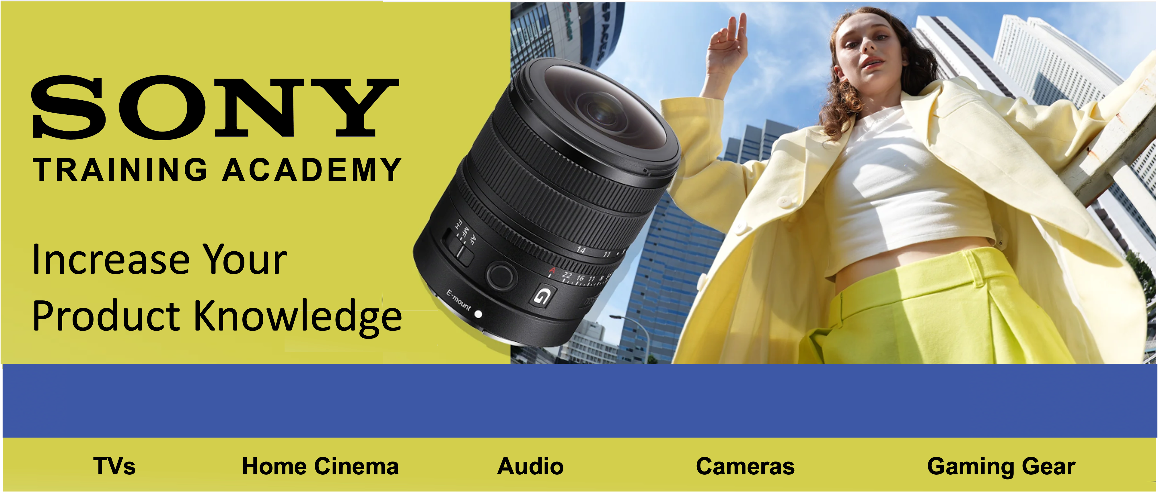 Sony Training Academy: Increase your product knowledge. TVs, Home Cinema, Audio, Cameras, Gaming Gear.